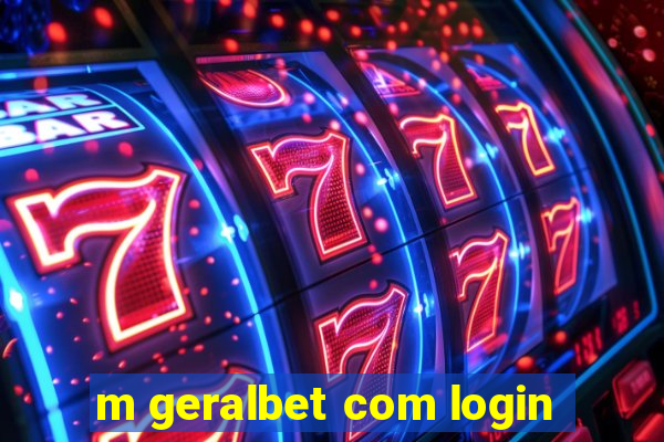 m geralbet com login